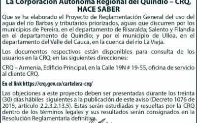 La Corporación Autónoma Regional del Quindío invita a los interesados en conocer el Proyecto de reglamentación general del uso del agua del río Barbas y tributarios priorizados